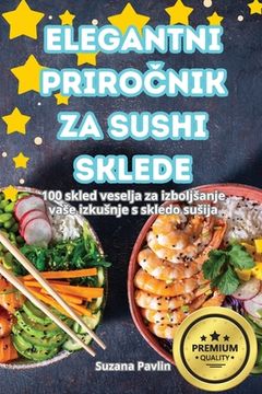 portada Elegantni PriroČnik Za Sushi Sklede (en Esloveno)