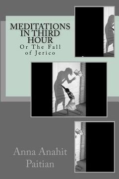 portada Meditations in Third Hour: Or The Fall of Jerico (en Inglés)