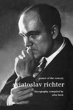 portada sviatoslav richter. pianist of the century. discography. [1999]. (in English)