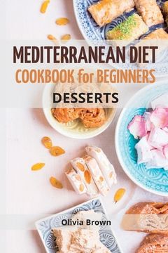 portada Mediterranean Diet Cookbook For Beginners: The Complete Guide Quick & Easy Recipes to build healthy habits (in English)