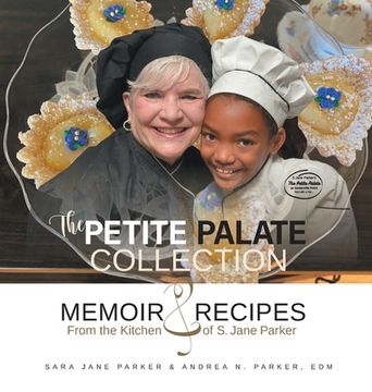 portada The Petite Palate Collection: Memoir and Recipes from the Kitchen of S. Jane Parker (in English)