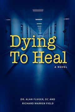 portada dying to heal (en Inglés)