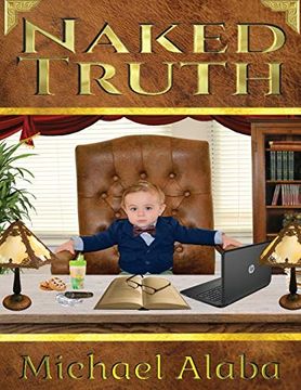 portada Naked Truth a Screenplay by Michael Alaba 