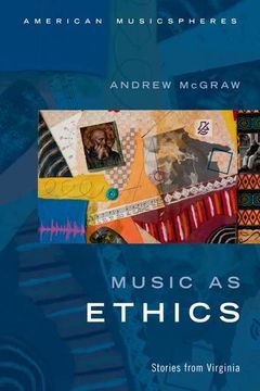portada Music as Ethics: Stories From Virginia (American Musicspheres Series) (in English)