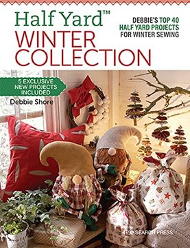 portada Half Yard™ Winter Collection: Debbie’S top 40 Half Yard Projects for Winter Sewing (en Inglés)
