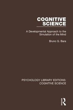 portada Cognitive Science: A Developmental Approach to the Simulation of the Mind (in English)