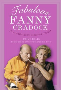 portada Fabulous Fanny Cradock: Tv's Outrageous Queen of Cuisine (en Inglés)