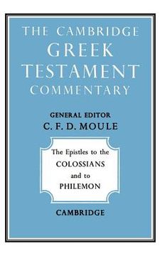 portada The Epistles to the Colossians and to Philemon (Cambridge Greek Testament Commentaries) (en Inglés)