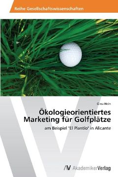 portada Ökologieorientiertes Marketing für Golfplätze: am Beispiel "El Plantío" in Alicante