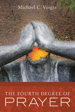 portada The Fourth Degree of Prayer (en Inglés)