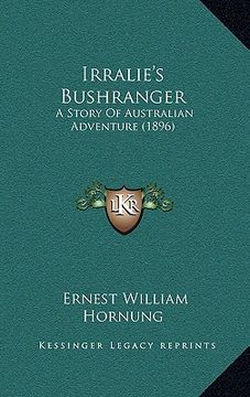 portada irralie's bushranger: a story of australian adventure (1896) (en Inglés)