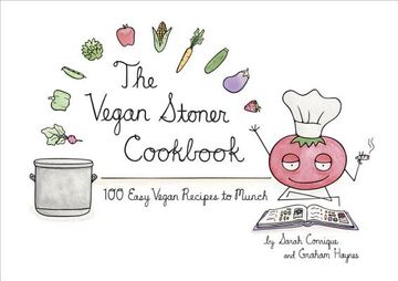 portada The Vegan Stoner Cookbook: 100 Easy Vegan Recipes to Munch (in English)