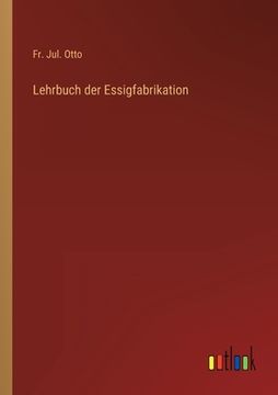 portada Lehrbuch der Essigfabrikation (in German)