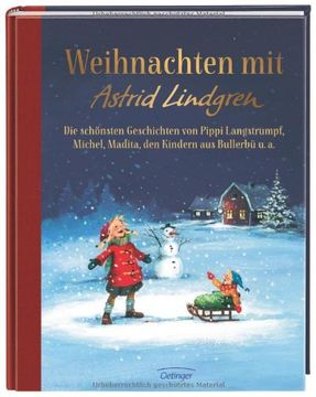 portada Weihnachten mit Astrid Lindgren: Die schönsten Geschichten von Pippi Langstrumpf, Michel, Madita, den Kindern aus Bullerbü u. a (en Alemán)