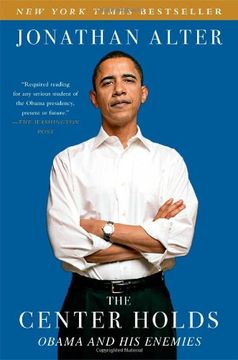 portada The Center Holds: Obama and His Enemies (en Inglés)