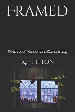 portada Framed: A Novel of Murder and Conspiracy (en Inglés)