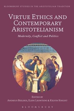 portada Virtue Ethics and Contemporary Aristotelianism: Modernity, Conflict and Politics (en Inglés)