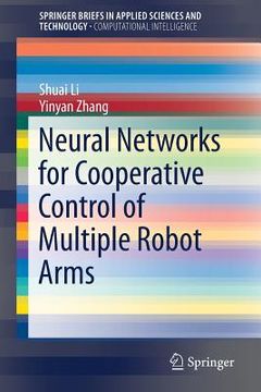 portada Neural Networks for Cooperative Control of Multiple Robot Arms (en Inglés)