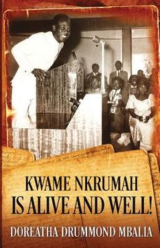 portada Kwame Nkrumah is Alive and Well! (in English)