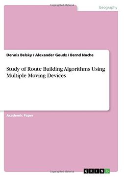 portada Study of Route Building Algorithms Using Multiple Moving Devices (en Inglés)