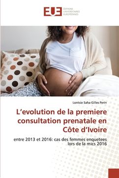 portada L'evolution de la premiere consultation prenatale en Côte d'Ivoire (en Francés)