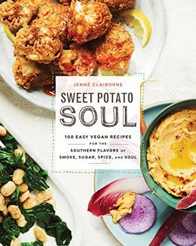 portada Sweet Potato Soul: 100 Easy Vegan Recipes for the Southern Flavors of Smoke, Sugar, Spice, and Soul (in English)