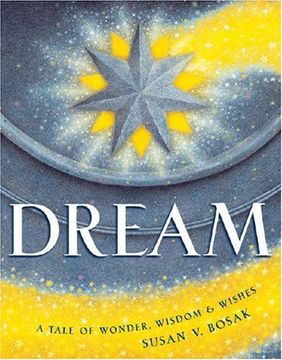 portada Dream: A Tale of Wonder, Wisdom & Wishes (en Inglés)