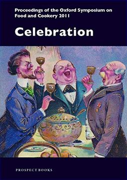 portada Celebration: Proceedings of the Oxford Symposium on Food and Cookery 2011 (en Inglés)