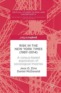 portada Risk in the new York Times (1987–2014): A Corpus-Based Exploration of Sociological Theories (Critical Studies in Risk and Uncertainty) (in English)