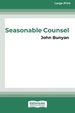 portada Seasonable Counsel: Advice to Sufferers (16pt Large Print Edition) (en Inglés)