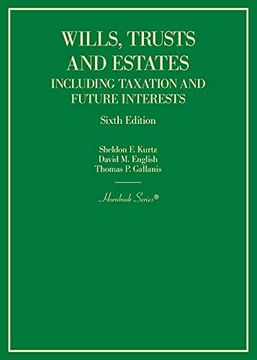 portada Wills, Trusts and Estates Including Taxation and Future Interests (Hornbook Series) (en Inglés)