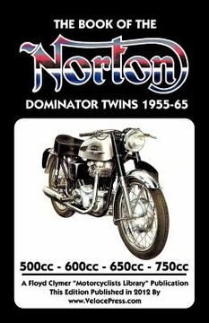 portada book of the norton dominator twins 1955-1965 500cc, 600cc, 650cc & atlas 750cc (in English)