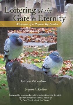 portada Loitering at the Gate to Eternity: Memoirs of a Psychic Bystander (en Inglés)