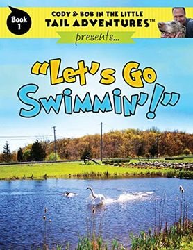 portada Cody & bob in the Little Tail Adventures: Let's go Swimmin'! Volume 1 (in English)