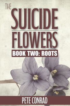 portada The Suicide Flowers Book Two: Roots (en Inglés)