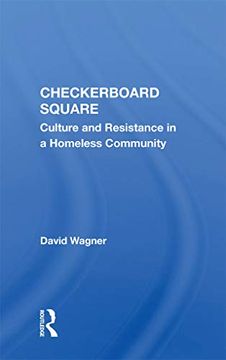 portada Checkerboard Square: Culture and Resistance in a Homeless Community (in English)
