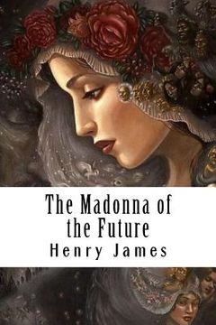portada The Madonna of the Future (in English)