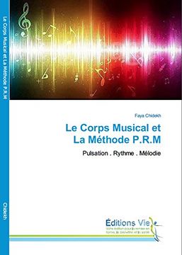 portada Le Corps Musical et La Méthode P.R.M: Pulsation . Rythme . Mélodie