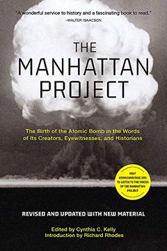 portada The Manhattan Project: The Birth of the Atomic Bomb in the Words of its Creators, Eyewitnesses, and Historians 