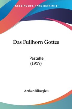 portada Das Fullhorn Gottes: Pastelle (1919) (en Alemán)