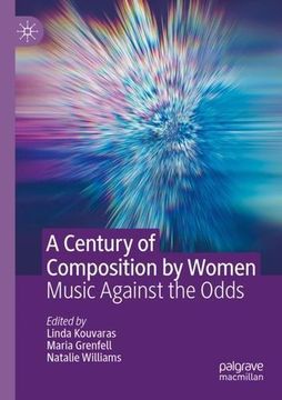 portada A Century of Composition by Women: Music Against the Odds [Paperback ] (in English)