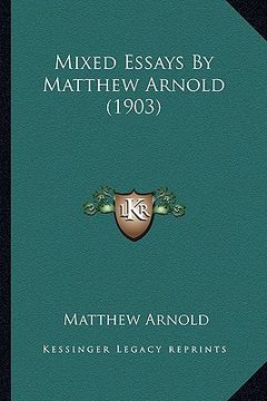 portada mixed essays by matthew arnold (1903) (in English)