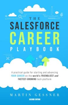 portada The Salesforce Career Playbook: A Practical Guide for Starting and Advancing Your Career on the World's Friendliest and Fastest-Growing Tech Platform (en Inglés)