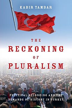 portada The Reckoning of Pluralism: Political Belonging and the Demands of History in Turkey (Stanford Studies in Middle Eastern and Islamic Societies and Cultures) (en Inglés)
