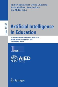 portada Artificial Intelligence in Education: 21st International Conference, Aied 2020, Ifrane, Morocco, July 6-10, 2020, Proceedings, Part I (en Inglés)