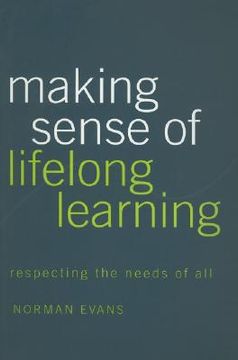 portada making sense of lifelong learning: respecting the needs of all