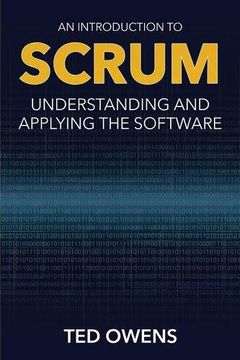 portada An Introduction to Scrum: Understanding and Applying the Software
