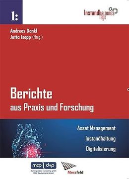 portada Berichte aus Praxis und Forschung - Asset Management. Instandhaltung. Digitalisierung. (en Alemán)