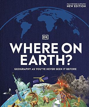 portada Where on Earth? Our World as You'Ve Never Seen it Before (en Inglés)