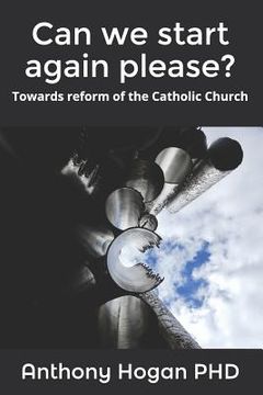 portada Can We Start Again Please?: Towards Reform of the Catholic Church (en Inglés)